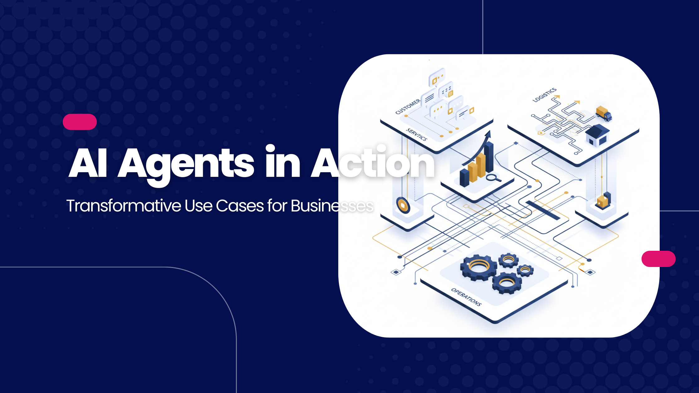 AI Agents in Action: Transformative Use Cases for Businesses in 2025 ...